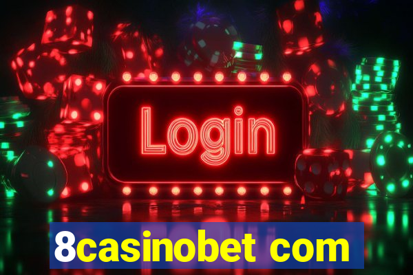 8casinobet com